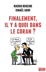 Finalement, il y a quoi dans le Coran ? - Rachid Benzine, Isma&euml;l Saidi