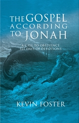 Gospel According to Jonah -  Kevin Foster