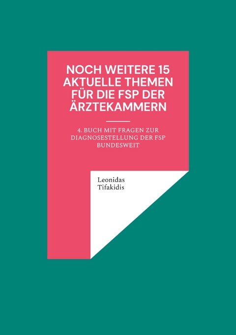 Noch weitere 15 aktuelle Themen f&uuml;r die FSP der &Auml;rztekammern - Leonidas Tifakidis