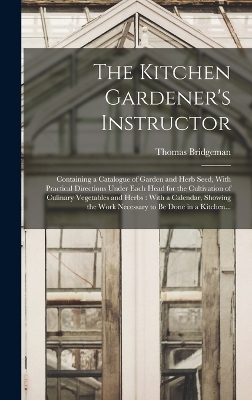 The Kitchen Gardener's Instructor - 