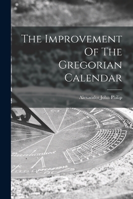 The Improvement Of The Gregorian Calendar
