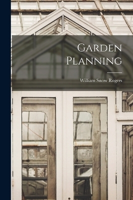 Garden Planning - William Snow Rogers