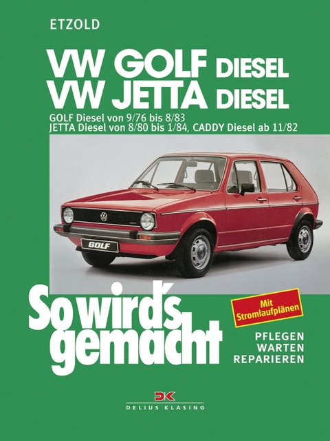 VW Golf 9/76-8/83, Jetta 8/80-1/84, Caddy ab 11/82 (Diesel) - R&uuml;diger Etzold