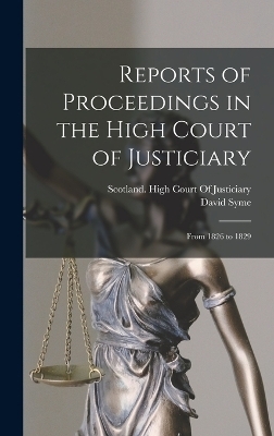 Reports of Proceedings in the High Court of Justiciary - David Syme