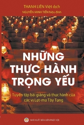 Những Thực H&agrave;nh Trọng Yếu - Nguyễn Minh Tiến, Thanh Li&ecirc;n