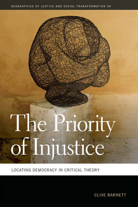 The Priority of Injustice - Clive Barnett