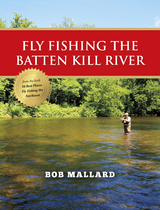 Fly Fishing the Batten Kill River - Bob Mallard