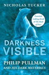 Darkness Visible -  Nicholas Tucker
