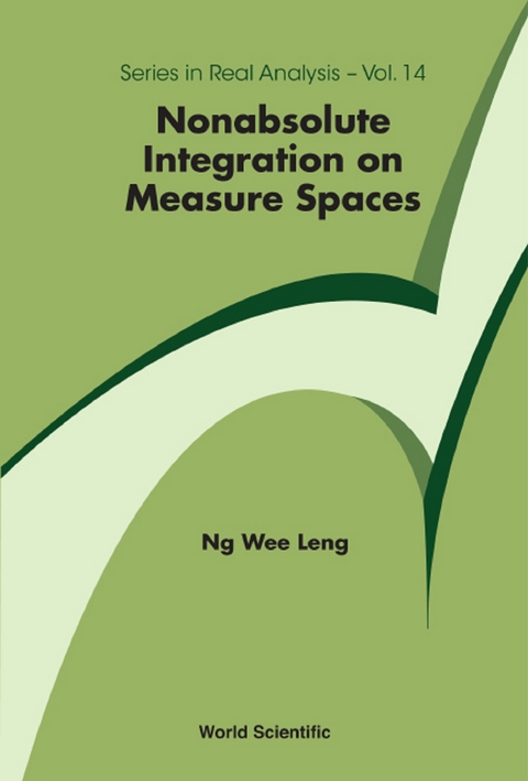 NONABSOLUTE INTEGRATION ON MEASURE SPACES - Wee Leng Ng