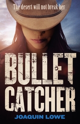 Bullet Catcher - Joaquin Lowe