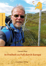 In Freiheit zu Fu&szlig; durch Europa - Clemens Bleyl