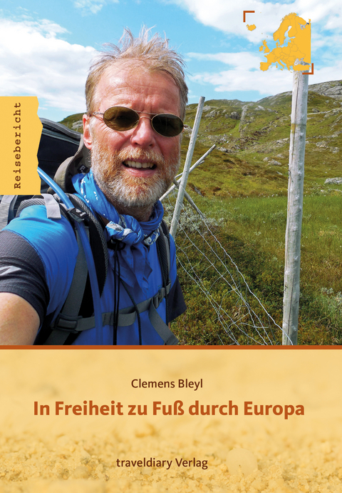 In Freiheit zu Fu&szlig; durch Europa - Clemens Bleyl