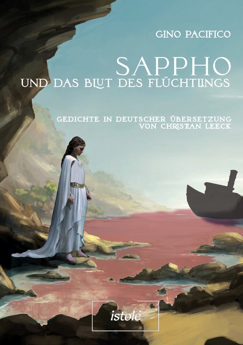 Sappho und das Blut des Fl&uuml;chtlings - Gino Pacifico