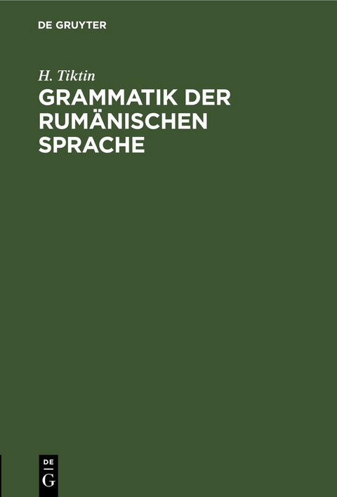 Grammatik der rum&auml;nischen Sprache - H. Tiktin