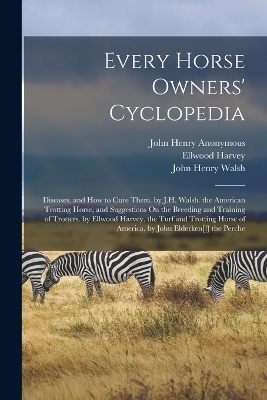 Every Horse Owners' Cyclopedia