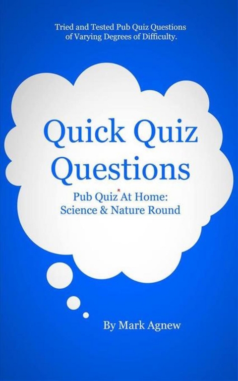 Quick Quiz Questions: Pub Quiz At Home - Mark Agnew