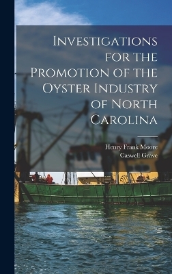 Investigations for the Promotion of the Oyster Industry of North Carolina