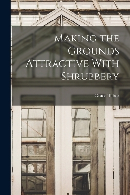 Making the Grounds Attractive With Shrubbery