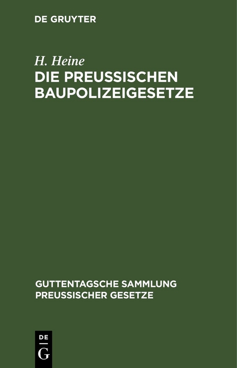 Die Preu&szlig;ischen Baupolizeigesetze - H. Heine