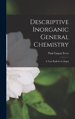 Descriptive Inorganic General Chemistry