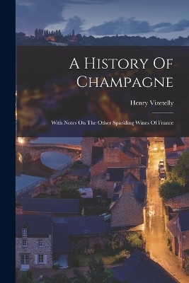 A History Of Champagne