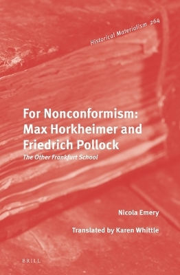For Nonconformism: Max Horkheimer and Friedrich Pollock - Nicola Emery