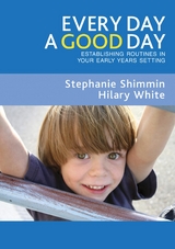 Every Day a Good Day - Stephanie Shimmin, Hilary White
