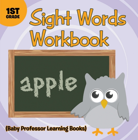 Sight Words 1st Grade Workbook (Baby Professor Learning Books) - Baby Professor