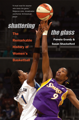 Shattering the Glass -  Pamela Grundy,  Susan Shackelford