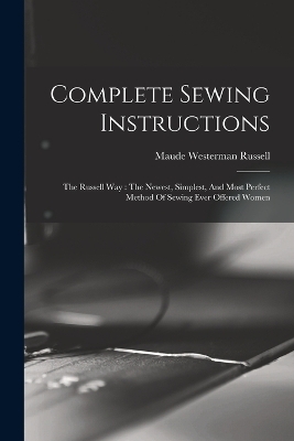Complete Sewing Instructions - Maude Westerman Russell