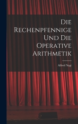 Die Rechenpfennige Und Die Operative Arithmetik