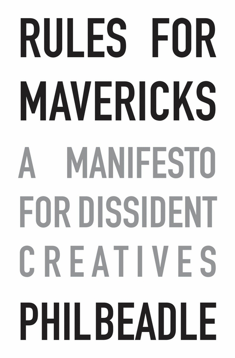 Rules for Mavericks -  Phil Beadle