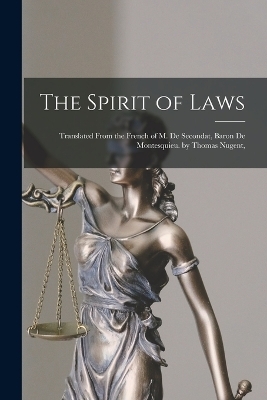 The Spirit of Laws -  Anonymous