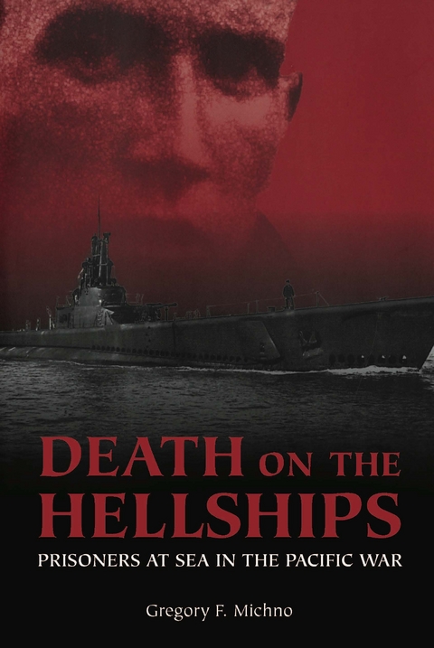 Death on the Hellships - Gregory F Michno