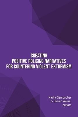 Creating Positive Policing Narratives For Countering Violent Extremism