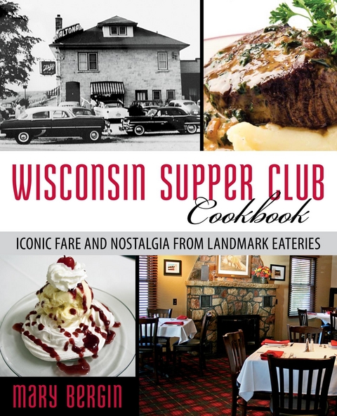 Wisconsin Supper Club Cookbook -  Mary Bergin