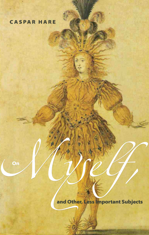 On Myself, and Other, Less Important Subjects - Caspar Hare