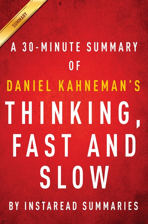 Summary & Analysis of Thinking, Fast and Slow by Daniel Kahneman -  . IRB Media