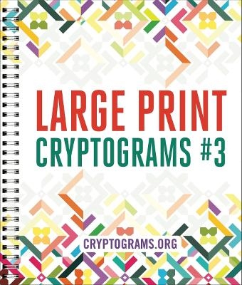 Large Print Cryptograms #3 -  Cryptograms Org