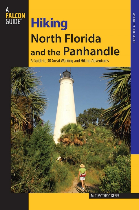 Hiking North Florida and the Panhandle -  M. Timothy O'Keefe