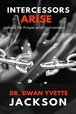 Intercessors Arise - Dwan Y Jackson