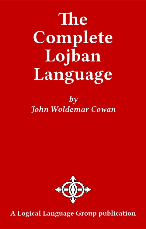 The Complete Lojban Language - John W Cowan
