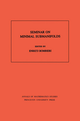 Seminar On Minimal Submanifolds - 