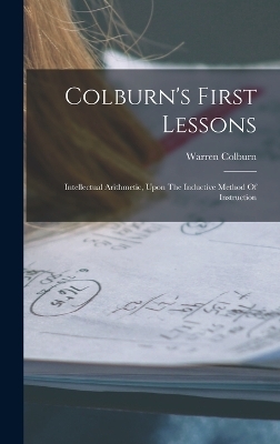 Colburn's First Lessons - Warren Colburn