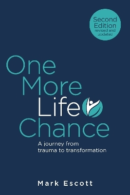 One More Life Chance - Mark Escott