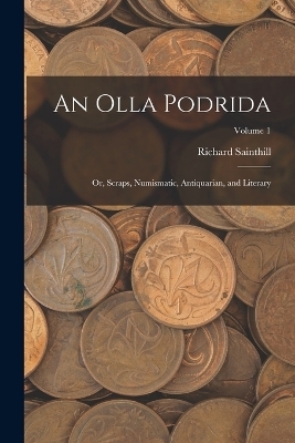 An Olla Podrida - Richard Sainthill
