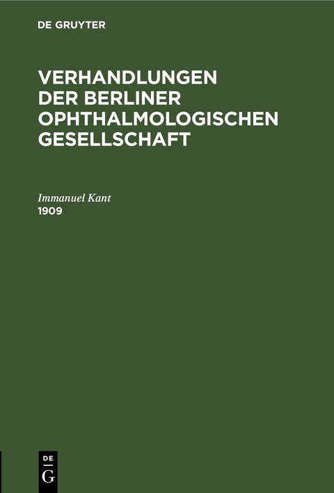 Verhandlungen der Berliner Ophthalmologischen Gesellschaft / 1909
