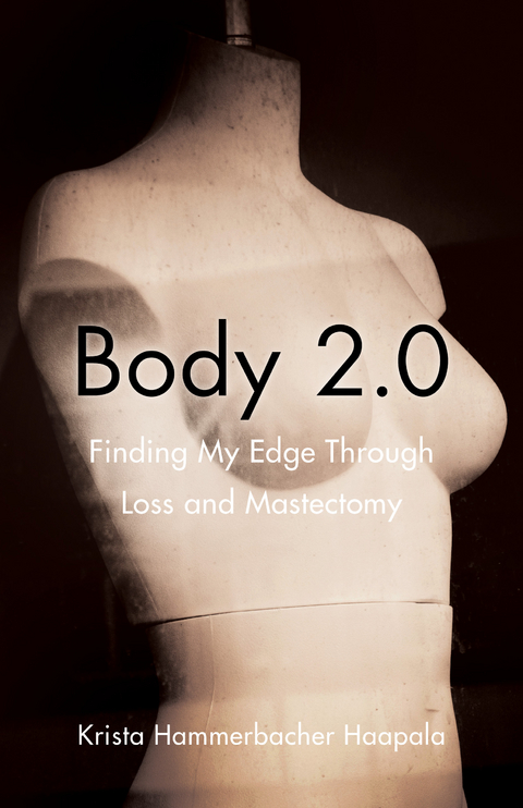 Body 2.0 -  Krista Hammerbacher Haapala