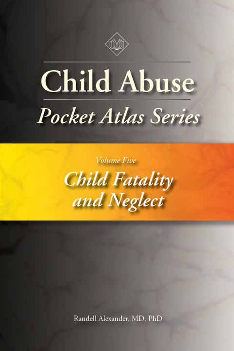 Child Abuse Pocket Atlas, Volume 5 - Randell Alexander
