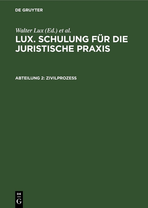 Lux. Schulung f&uuml;r die juristische Praxis / Zivilproze&szlig; - 